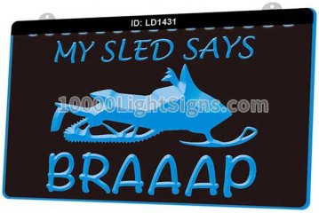 LD1431 My Sled Says Braaap