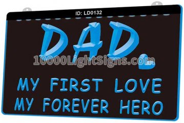 LD0132 Dad My first Love My Forever Hero