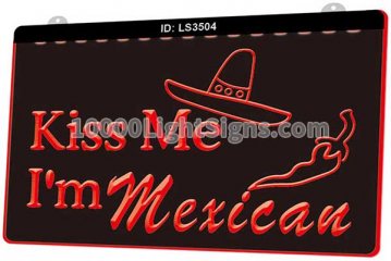 LS3504 Kiss Me Im Mexican
