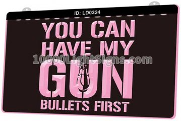 LD0324 You Can Have My Gun Bullets First
