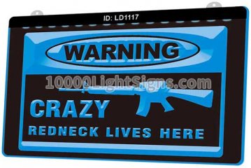 LD1117 Warning Crazy Redneck Lives Here