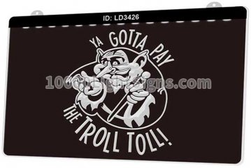 LD3426 Ya Gotta Pay The Troll Toll