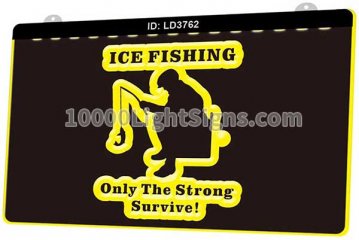 LD3762 Ice Fishing Only The Strong Survive