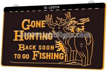 LD3774 Gone Hunting Back Sonn To Go Fishing Deer