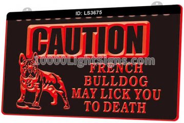 LS3675 Caution French Bulldog May Lick You To Death