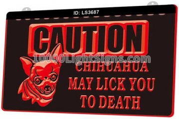 LS3687 Caution Chihuahua May Lick You To Death