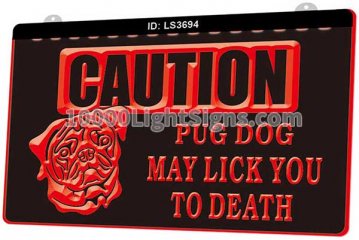 LS3694 Caution Pug Dog May Lick You To Death