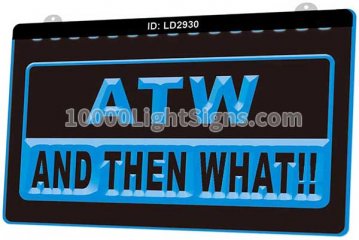 LD2930 ATW And Then What