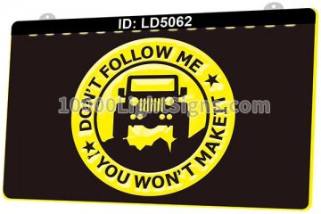 LD5062 Jeep Dont Follow Me You Wont Makeit