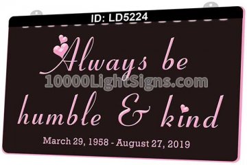 LD5224 Always Be Humble & Kind
