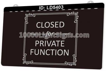 LD5403 Closed For Private Function