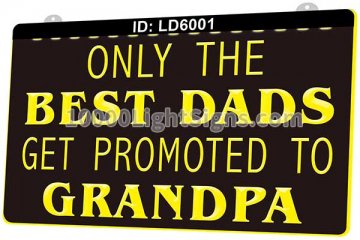 LD6001 Only The Best Dads Get Promoted To Grandpa