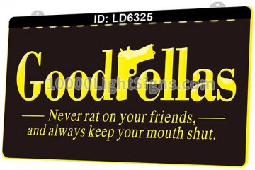 LD6325 Goodfellas Never Rat On Your Friends And Always Keep Your Mouth Shut