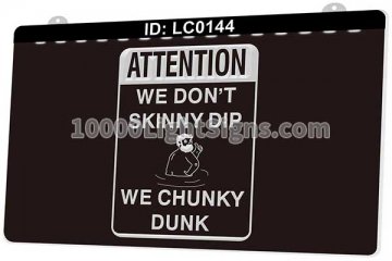 LC0144 Attention We Don't Skinny Dip We Chunky Dunk