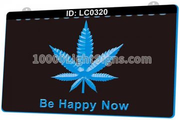 LC0320 Smoke Cannabis Be Happy Now