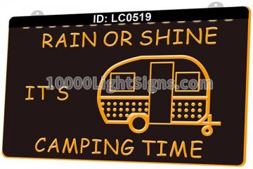 LC0519 Rain or Shine its Camping Time