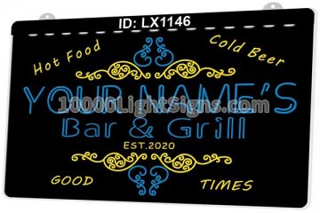 LX1146 Your Names Bar Grill Hot Food Cold Beer Good Times