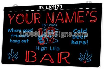 LX1179 Your Names High Life Bar Where Good Friends Hang Out Cold Beer Here