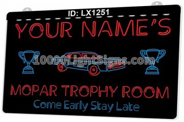 LX1251 Your Names Mopar Trophy Room Come Early Stay Late Car