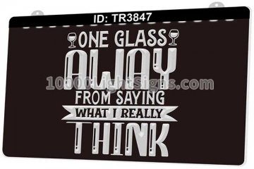 TR3847 One Glass Away From Saying What I Really Think Wine Bar