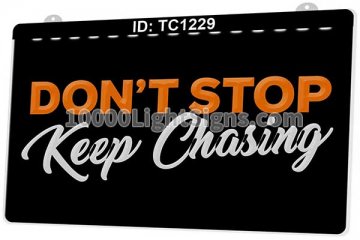 TC1229 Don't Stop Keep Chasing