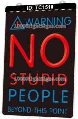 TC1510 Warning No Stupid People Beyound This Point