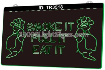 TR3518 Smoke It Pull It Eat It